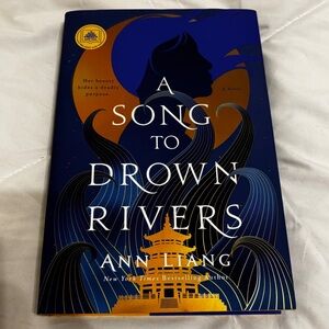 A Song to Drown Rivers by Ann Liang, NWOT